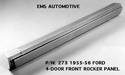 55-56 Ford Car (Left) Front Door Outer Rocker Panel Manufactured By EMS